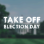 images/2020/04/Take-Off-Election-Day.png}}