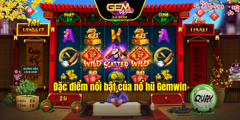 Đặc điểm nổi bật của nổ hũ Gemwin