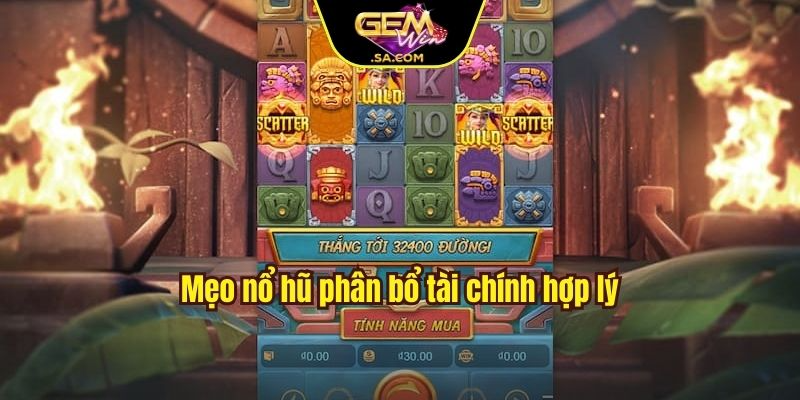 Mẹo nổ hũ phân bổ tài chính hợp lý